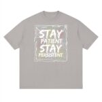Streetwear Stay Patient Stay Persistent - Image 5